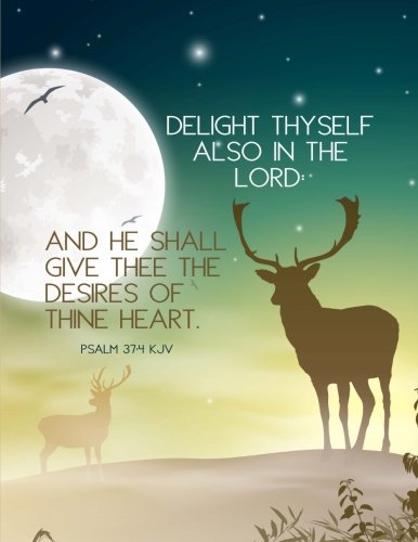 Psalm 37:4 KJV - Delight Thyself Also in the Lord: and He Shall Give Thee the Desires of Thine Heart: Deer Moon Notebook (Journal, Composition Book) (8.5 x 11 Large) Books