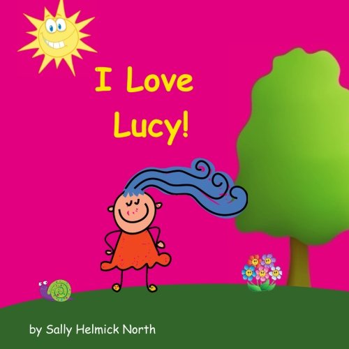 I Love Lucy! (Sneaky Snail Personalized Books) Non-fiction