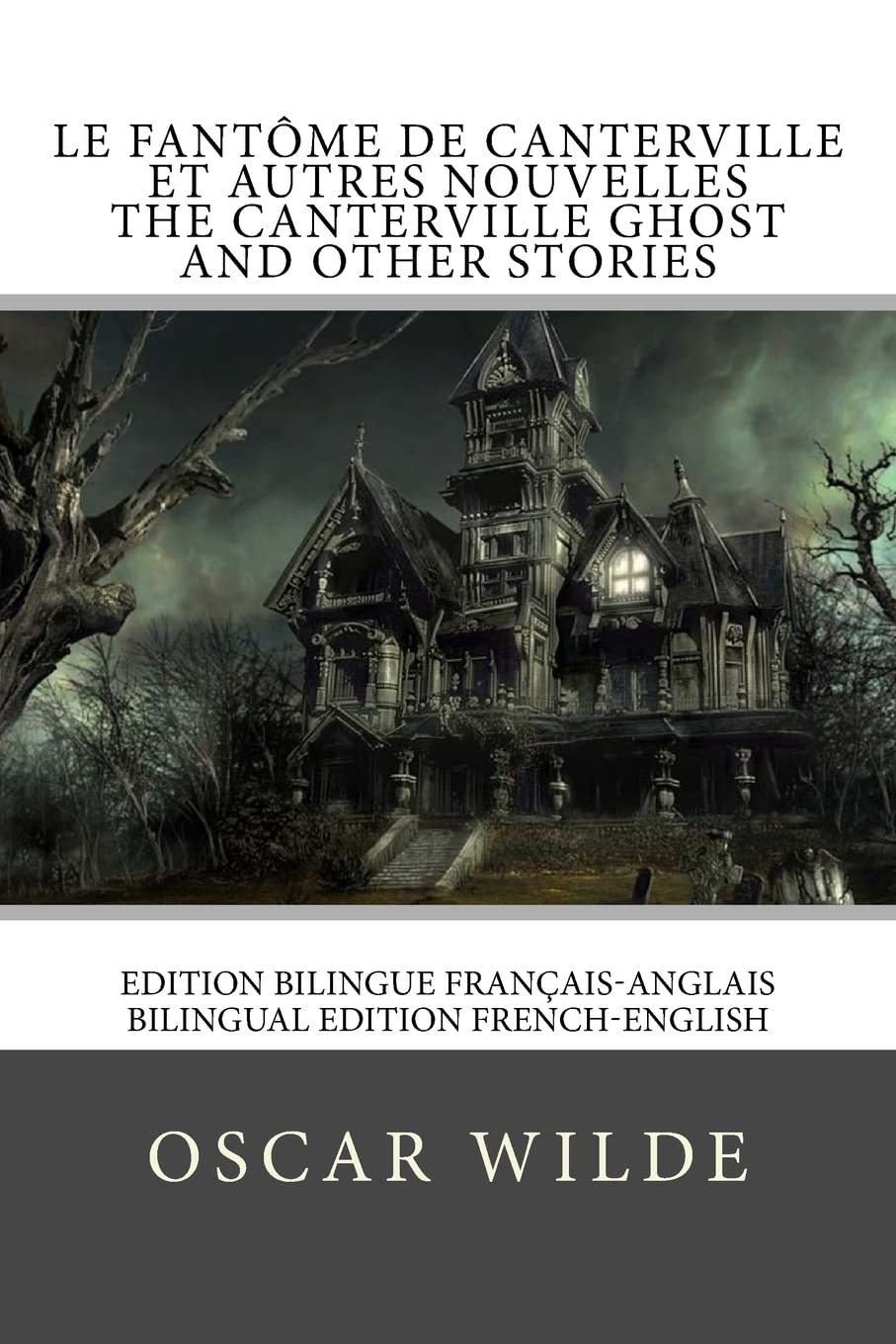 Le fantôme de Canterville / The Canterville ghost: Edition bilingue français-anglais / Bilingual edition French-English book