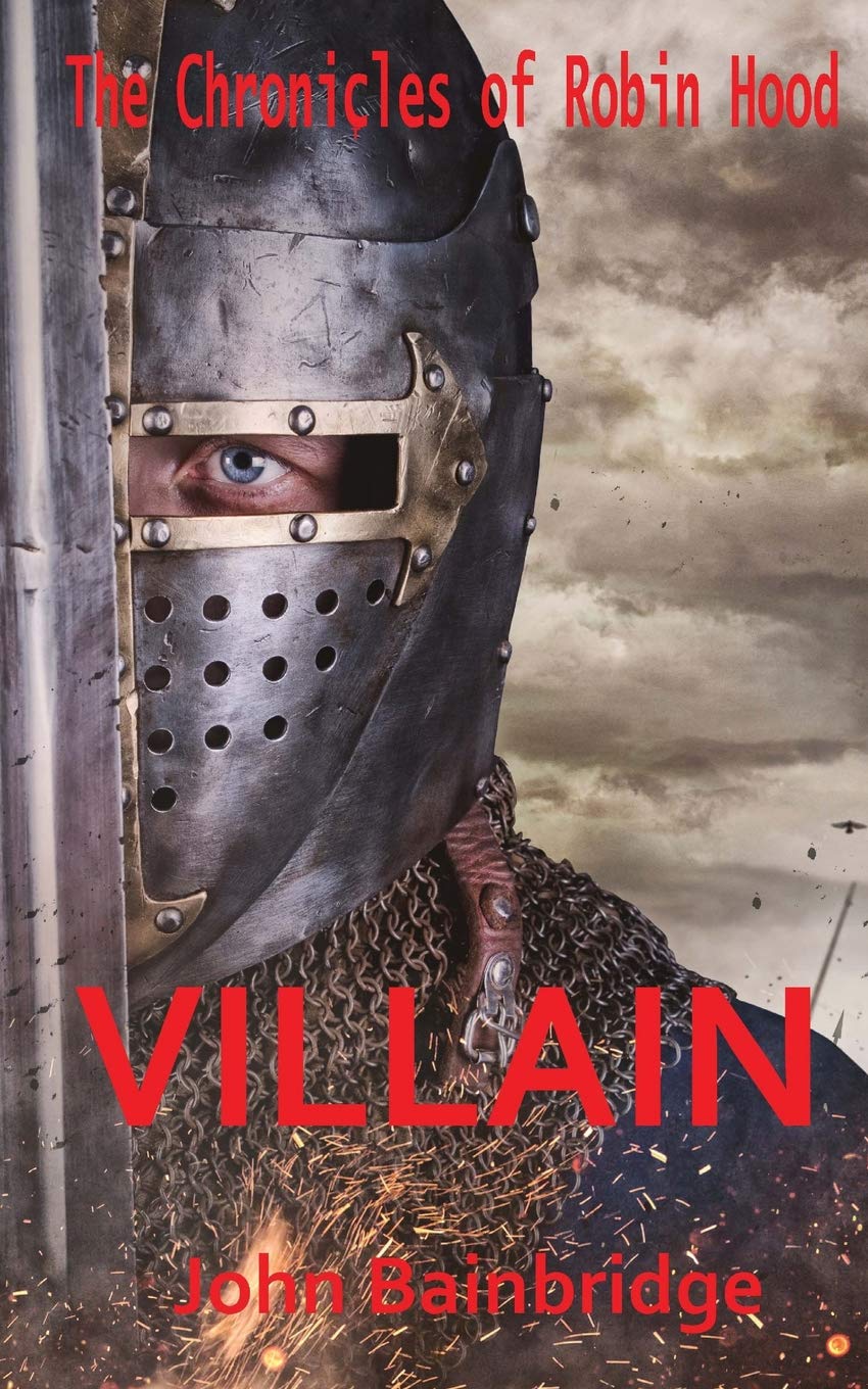 Villain (The Chronicles of Robin Hood, Band 3) Historical Fiction