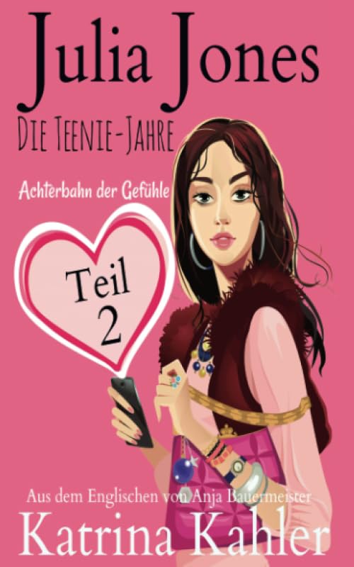 Julia Jones - Die Teenie-Jahre Teil 2 - Achterbahn der Gefühle Books