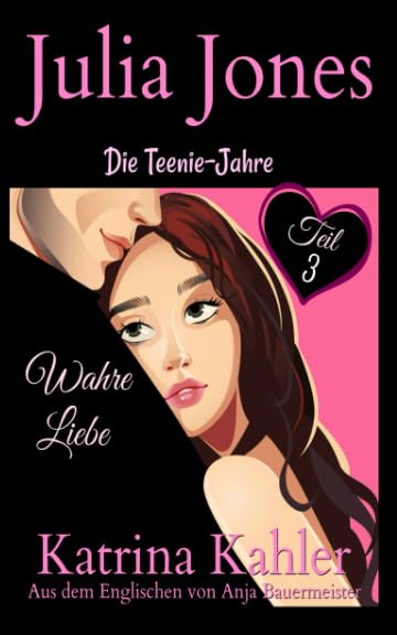 Julia Jones - Die Teenie-Jahre Teil 3 - Wahre Liebe Books