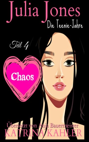 Julia Jones Die Teenie-Jahre - Teil 4 - Chaos: Julia Jones Die Teenie-Jahre Books