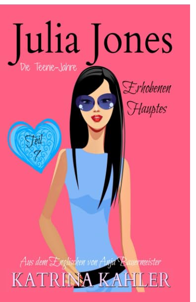 Julia Jones Die Teenie-Jahre - Teil 7: Erhobenen Hauptes Books