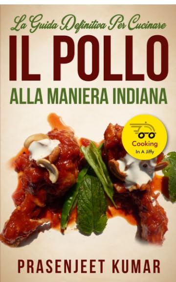 La Guida Definitiva per Cucinare il Pollo Alla Maniera Indiana (Come Cucinare in un Lampo) book