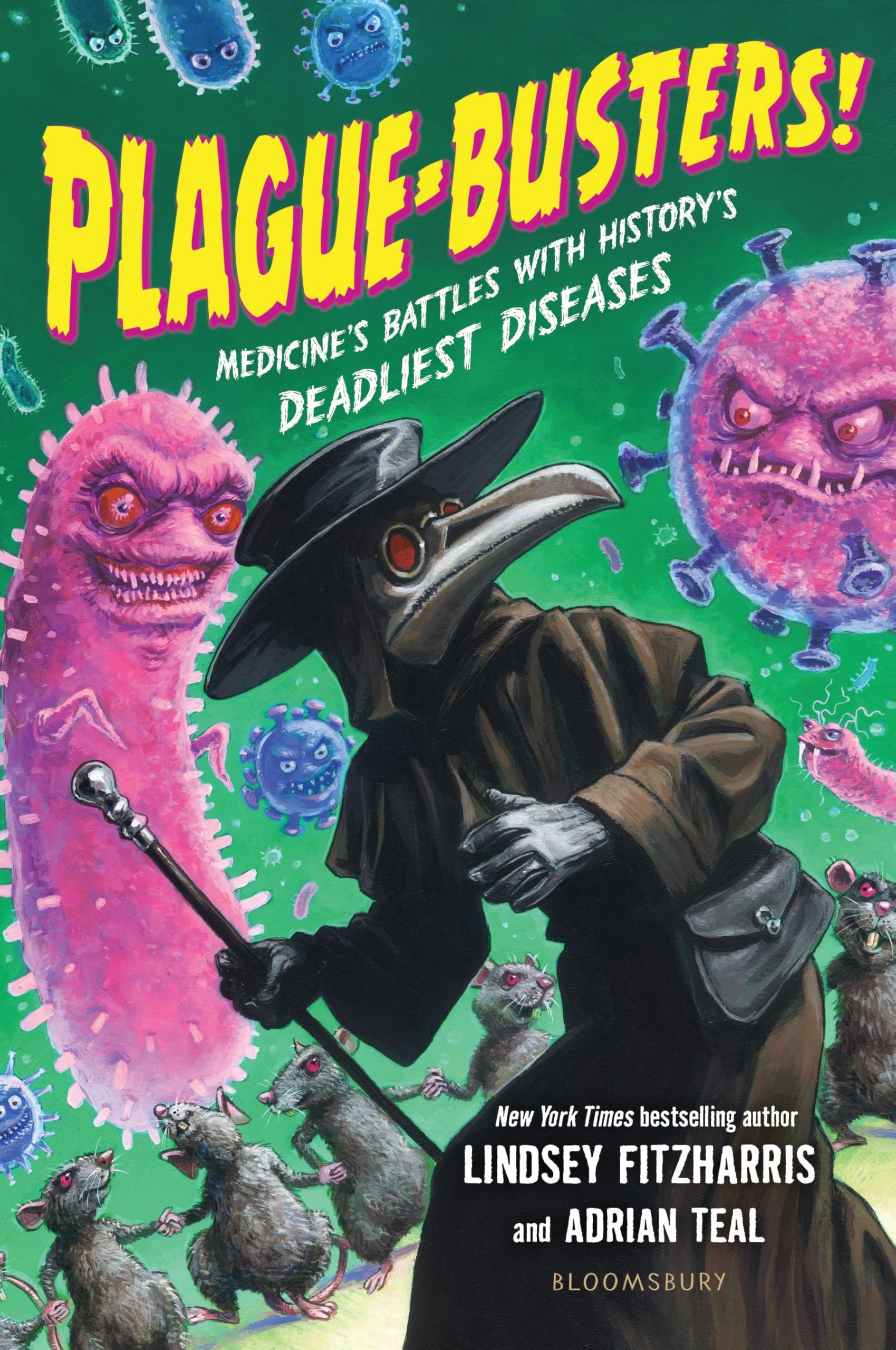 Plague-Busters!: Medicine's Battles with History's Deadliest Diseases Non-fiction