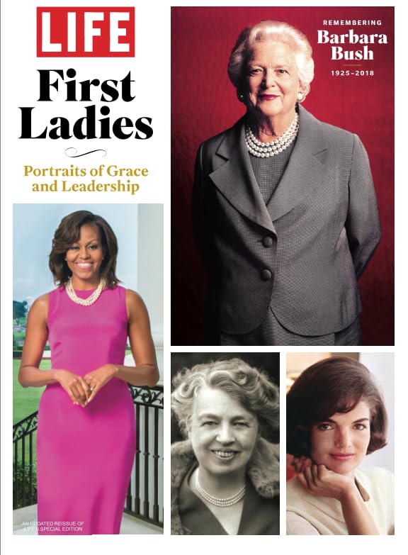 LIFE First Ladies: Remembering Barbara Bush, 1925 - 2018 Politics & Society
