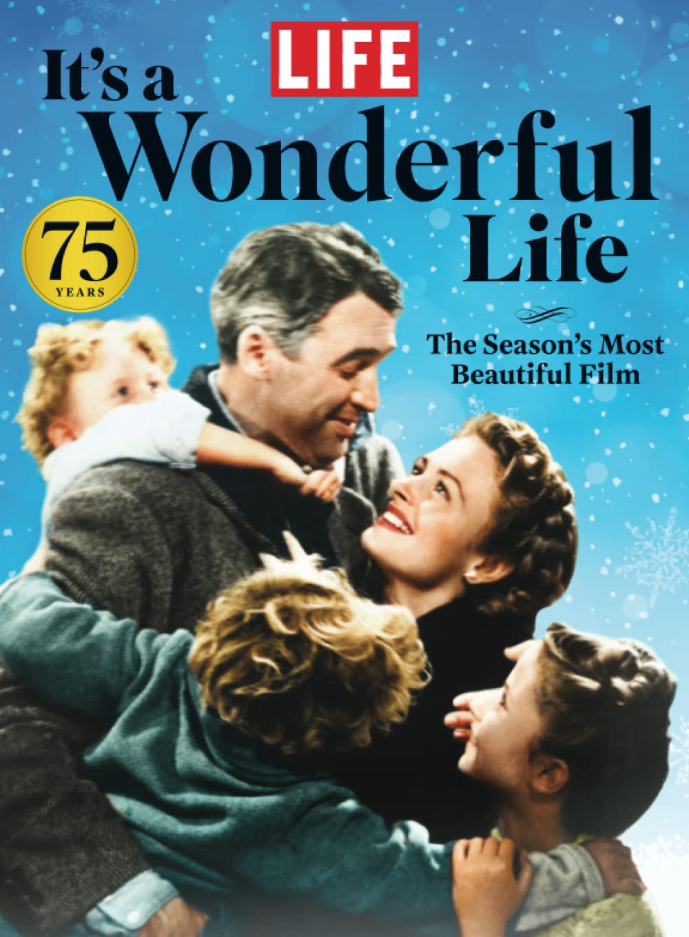LIFE It's A Wonderful Life: The Season's Most Beautiful Film Social Sciences