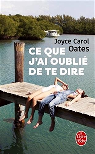 Ce que j'ai oublié de te dire (French Edition) Books