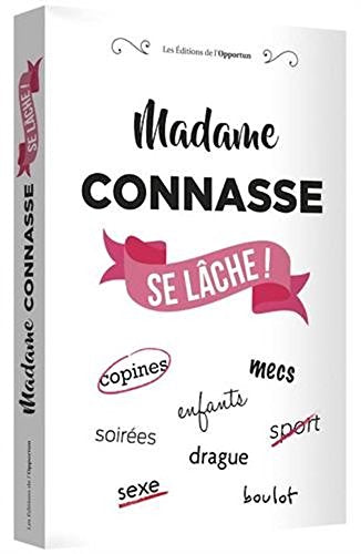 Madame Connasse se lache ! (French Edition) Books