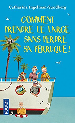 Comment prendre le large sans perdre sa perruque ! (French Edition) Books