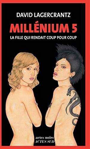 Millenium 5 - La fille qui rendait coup pour coup (French Edition) Books