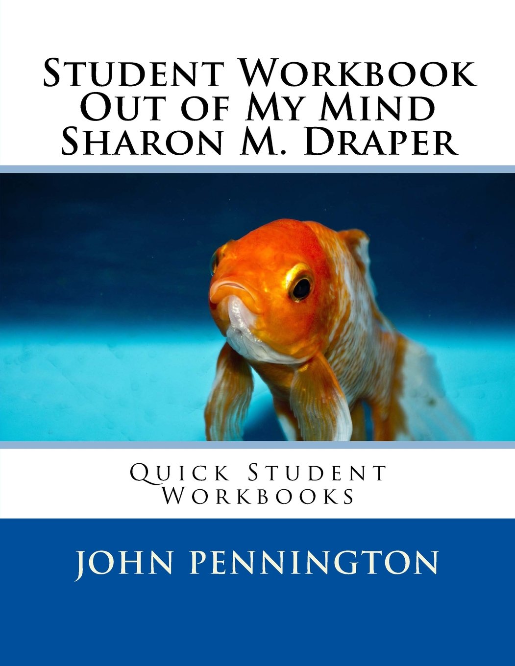 Student Workbook Out of My Mind Sharon M. Draper: Quick Student Workbooks Learning & Reference