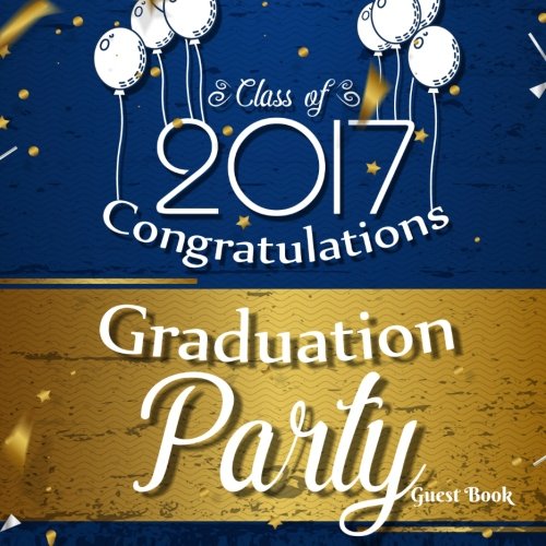 Graduation Party Guest Book: Large Graduation Congratulatory Message Book, Memory Year Book, Keepsake, Scrapbook, High School, College, University ... 8.5x8.5 Paperback (Graduation Gifts, Band 3) Reference Books