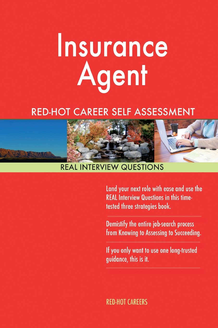 Insurance Agent RED-HOT Career Self Assessment Guide; 1184 REAL Interview Questi Business, Finance & Career