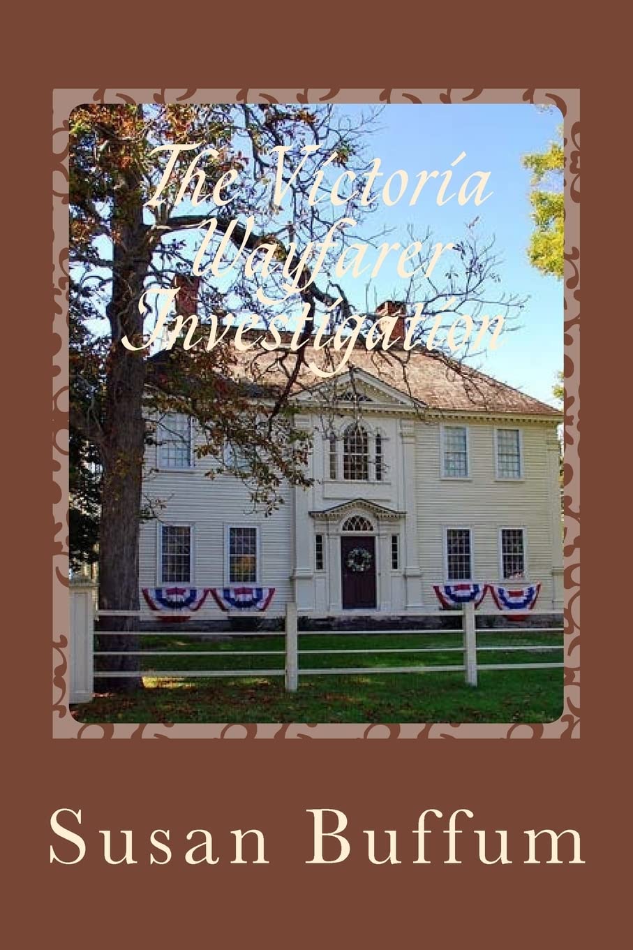 The Victoria Wayfarer Investigation: An Amberton Paranormal Investigation Society Novel Horror & Mystery