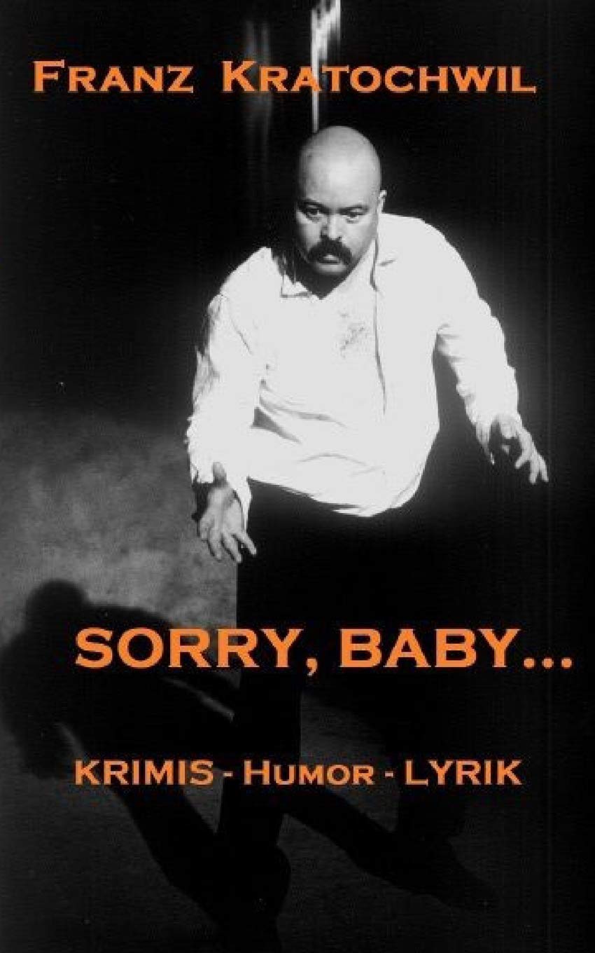 Sorry, Baby ...: Krimis - Humor - Lyrik Contemporary literature