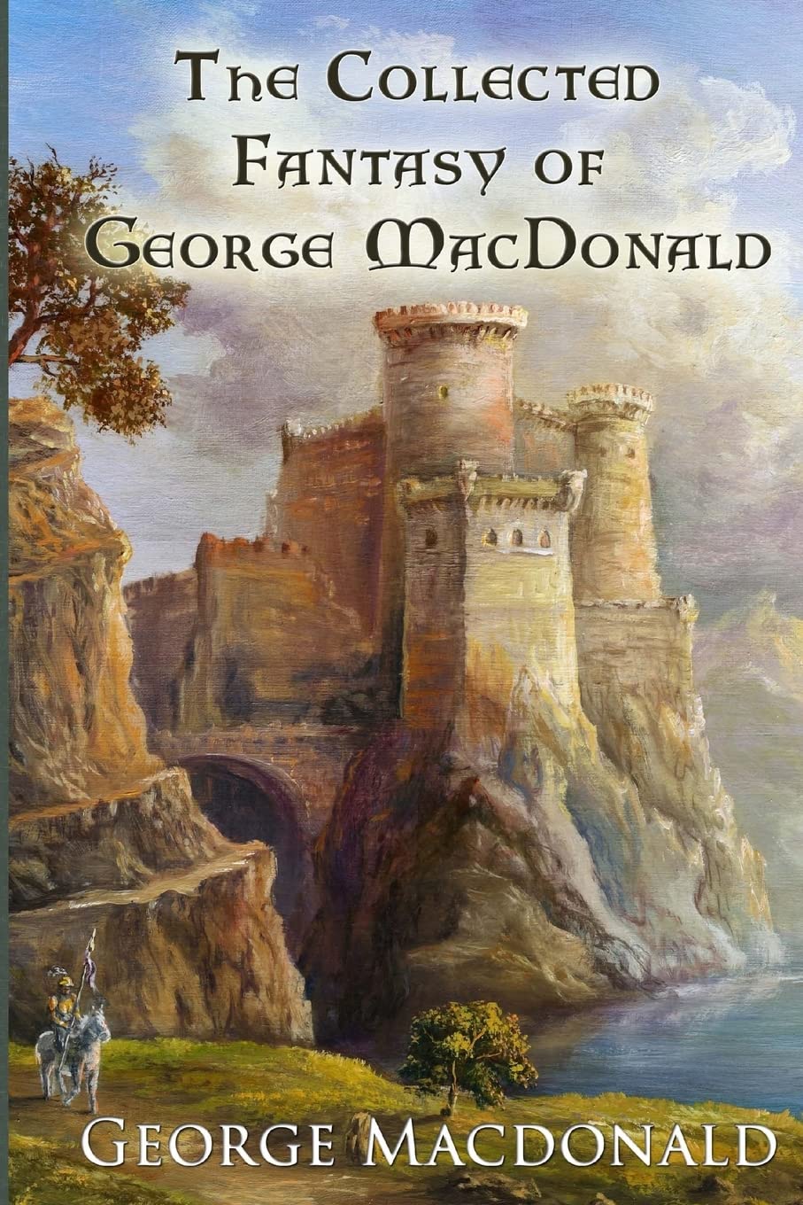 The Collected Fantasy of George MacDonald Classics