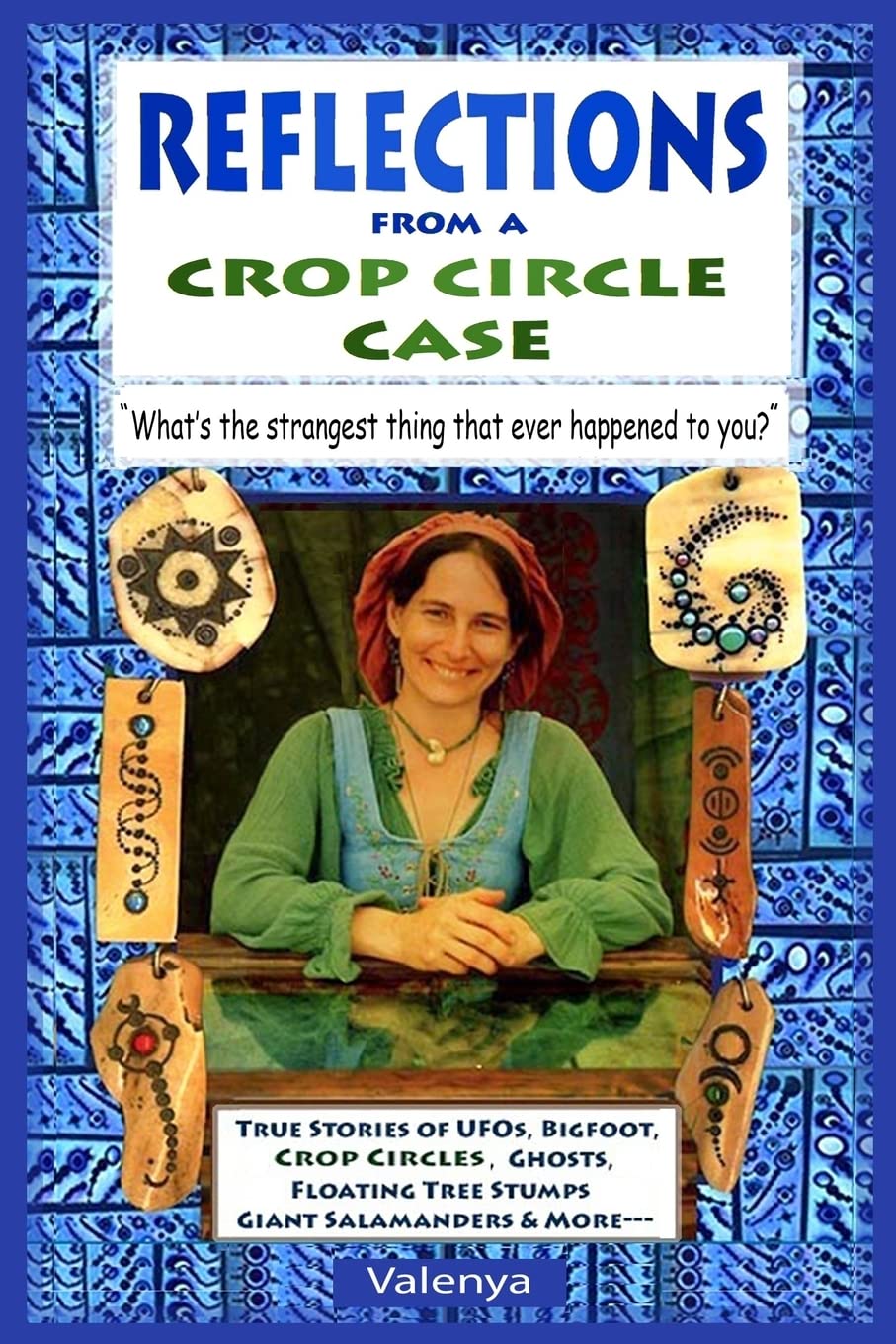 Reflections from a Crop Circle Case: "What's the strangest thing that ever happened to you?" book