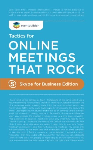 EventBuilder's Tactics for Online Meetings that Rock: Skype for Business Edition book