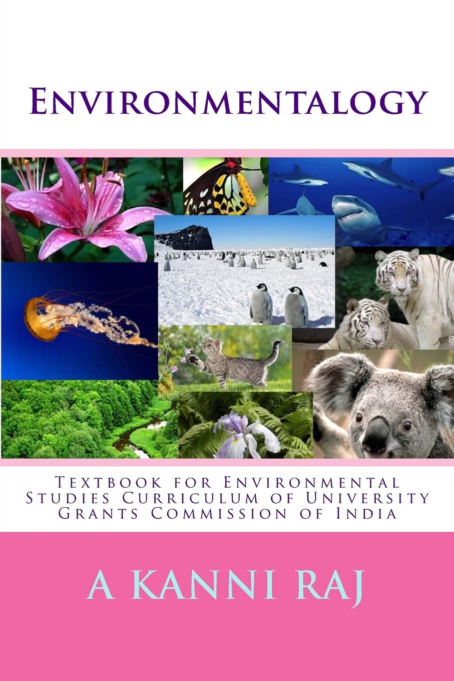 Environmentalogy: Textbook for Environmental Studies Curriculum of University Grants Commission of India Mathematics