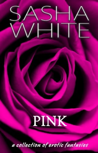 Pink: a collection of erotic fantasies Contemporary literature