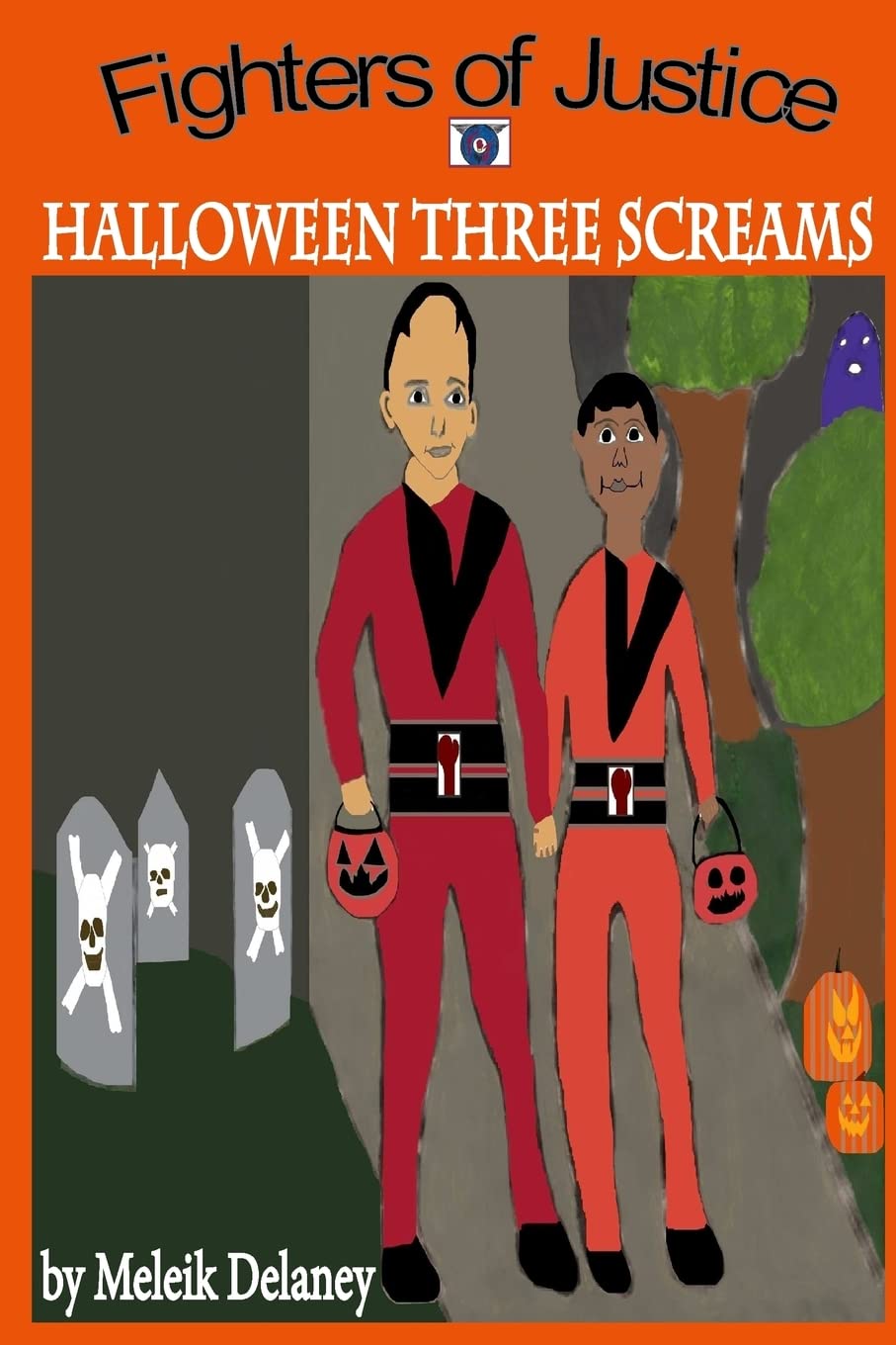 Fighters of Justice "Halloween Three Screams" Novels & Short Stories