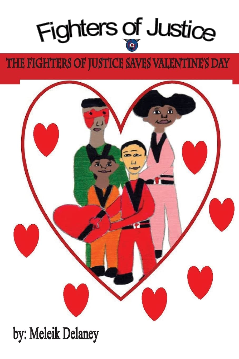 The Fighters of Justice Saves Valentine's Day Novels & Short Stories