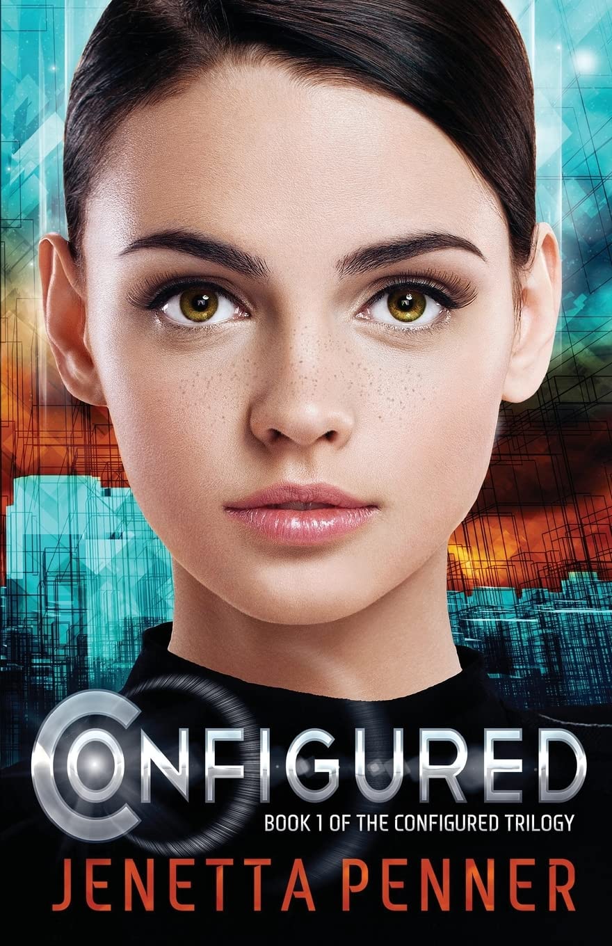 Configured: Book #1 in The Configured Trilogy: Volume 1 (The Configured Trilogy and The Illusion of Truth) book