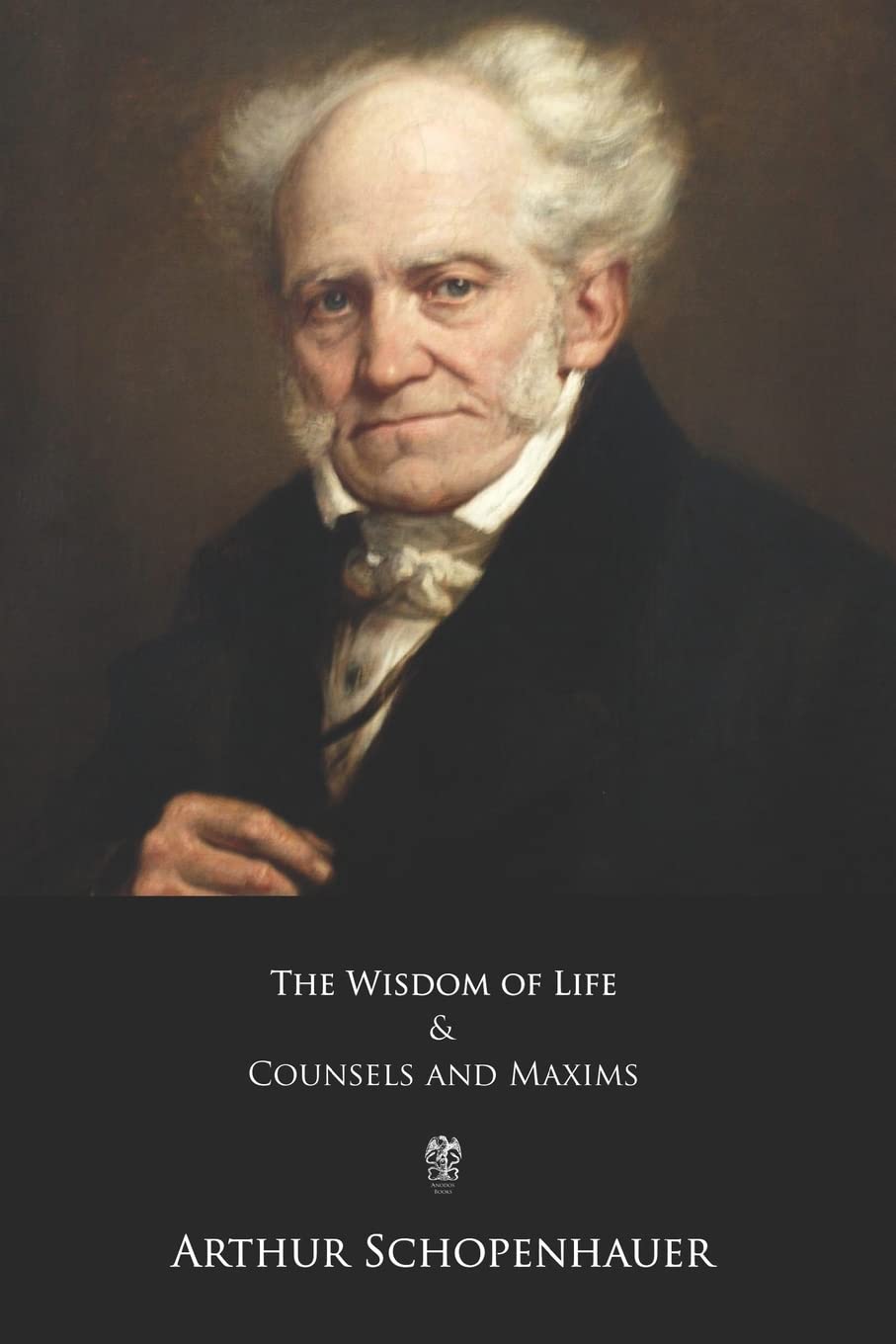 The Wisdom of Life and Counsels and Maxims Philosophy