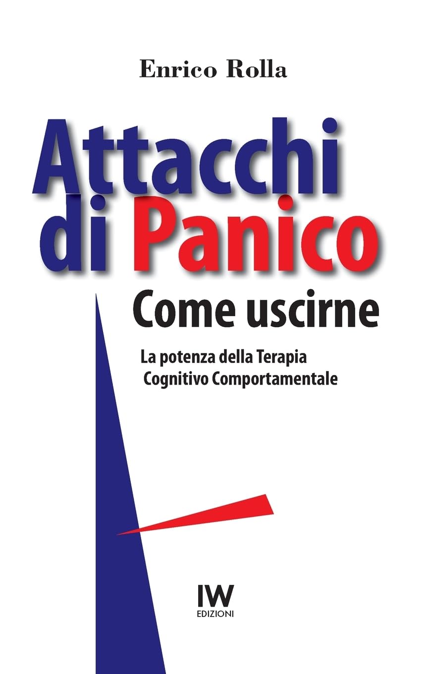 Attacchi di Panico. Come uscirne: La potenza della Terapia Cognitivo Comportamentale book