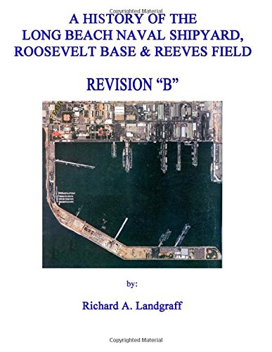 Revision B of My First Edition: A History of Lbnsy, Roosevelt Base & Reeves Field N.a.s. Rev "B" Politics & History