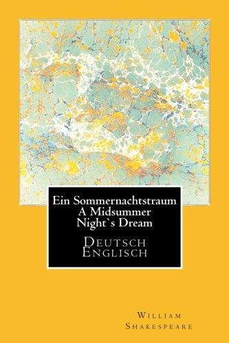 Ein Sommernachtstraum - A Midsummer Nights Dream - Deutsch/Englisch Poetry