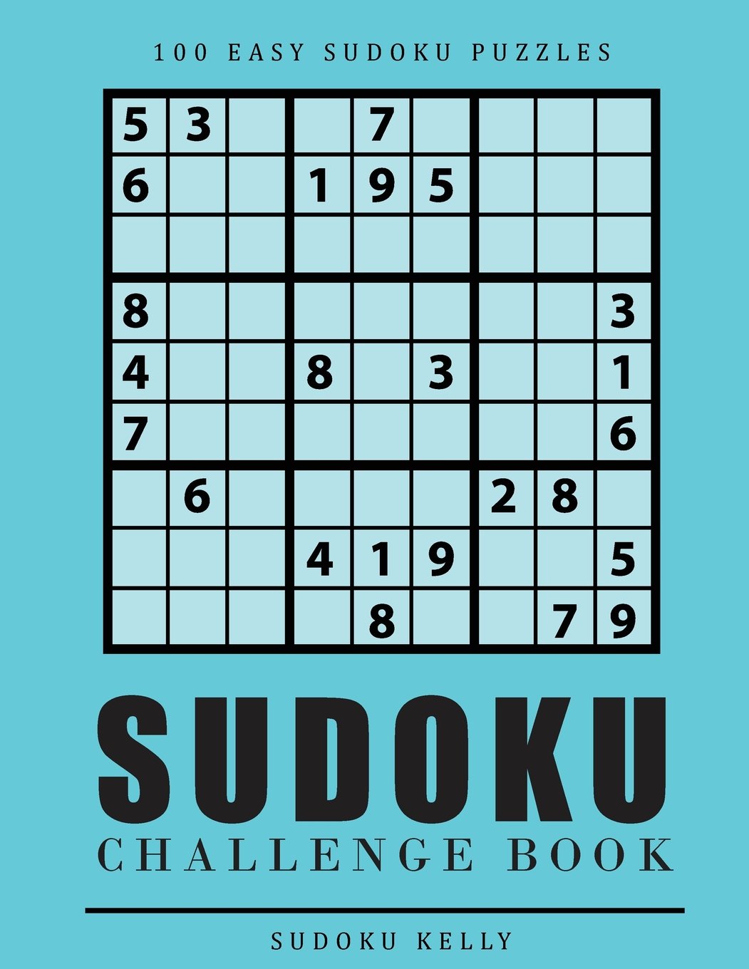 Sudoku Challenge Book: 100 Easy Sudoku Puzzles (Sudoku Puzzle Books 2017) Leisure & Fun