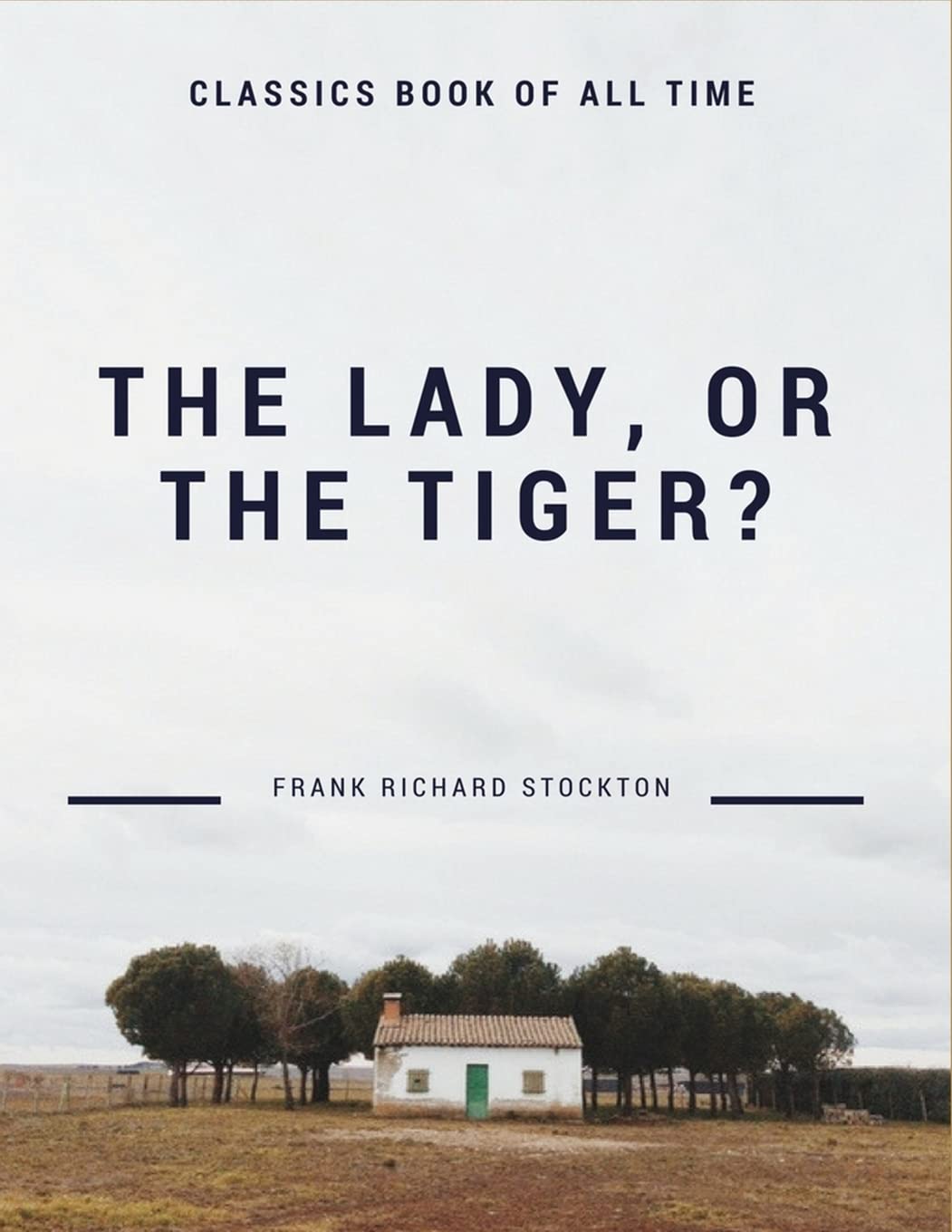 The lady, or the Tiger? Classics
