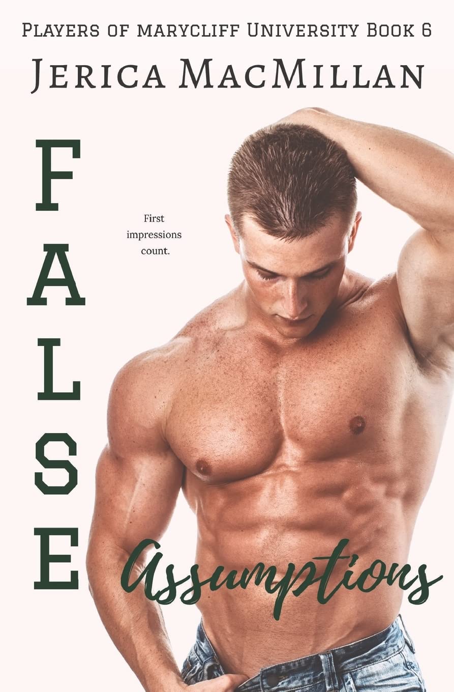 False Assumptions (Players of Marycliff University, Band 6) New Adult