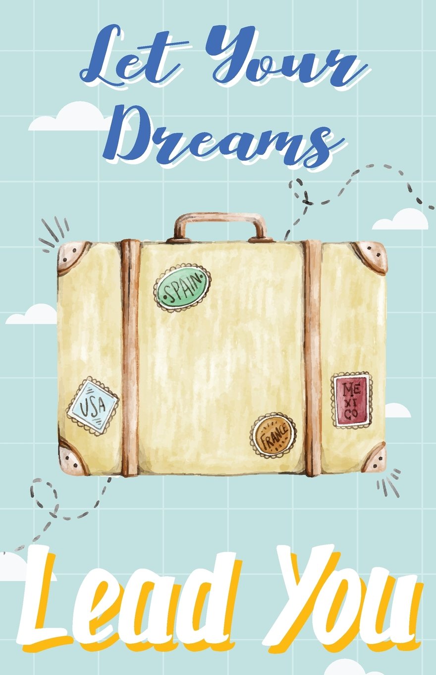 Let your dream lead you, Traveler notebook journal(Composition Book Journal and Diary): Inspirational Quotes Journal Notebook, Dot Grid (110 pages, 5.5x8.5") Travel
