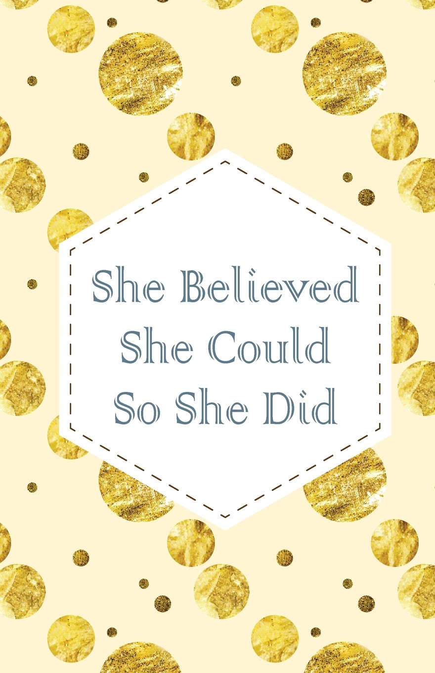 She believe she could so she did, Gold Glitter Dots(Composition Book Journal and Diary): Inspirational Quotes Journal Notebook, Dot Grid (110 pages, 5.5x8.5") Psychology