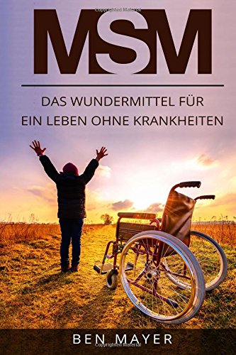 MSM Das Wundermittel für ein Leben ohne Krankheiten Health, Nutrition & Fitness