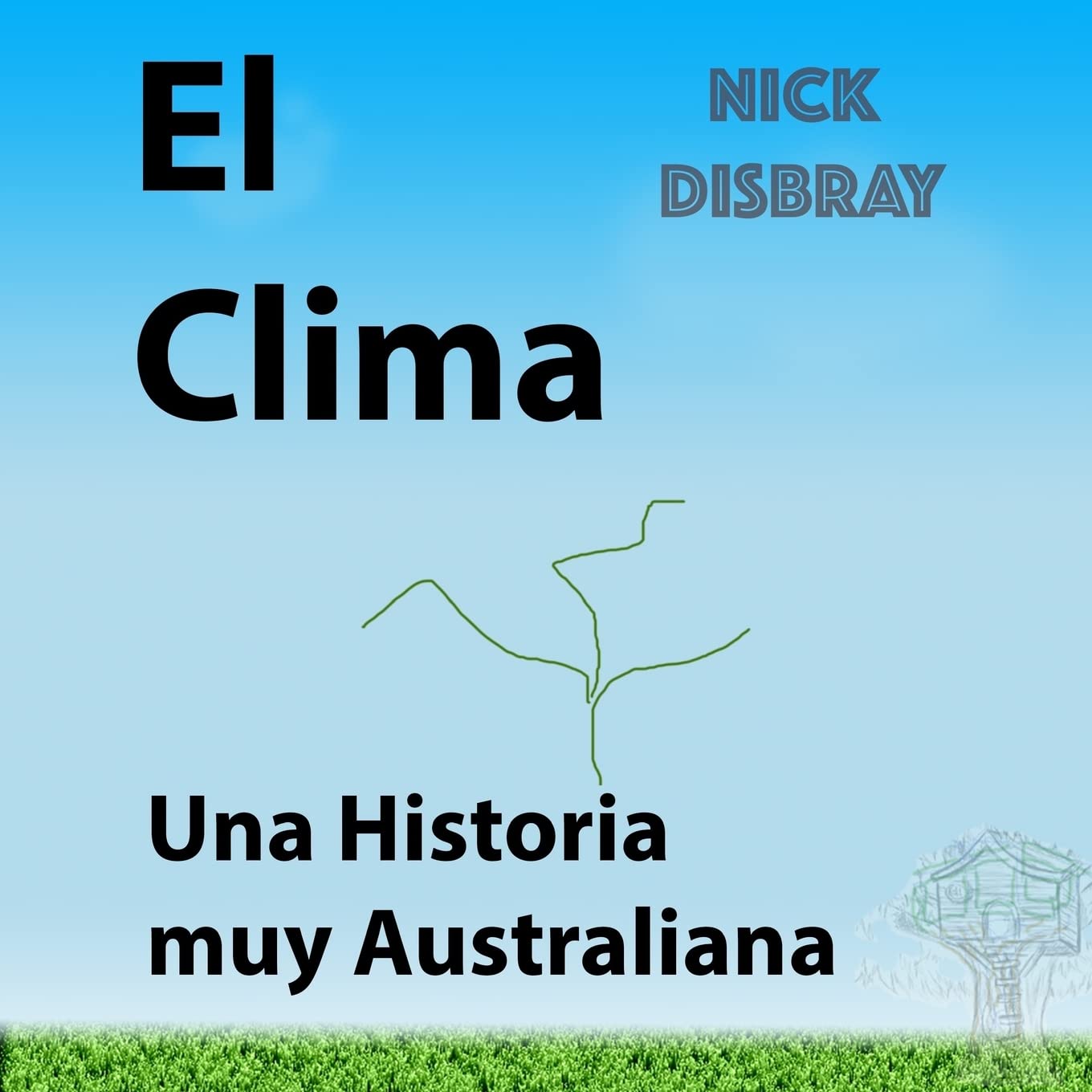 El Clima, Una Historia muy Australiana: Libro de niños Fairy Tales & Legends