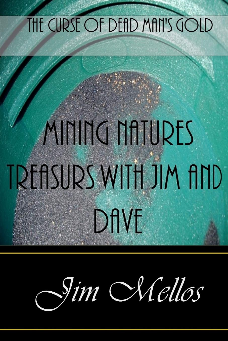 Mining Natures Treasures with Jim and Dave: The Curse of Dead Man's Gold Mathematics