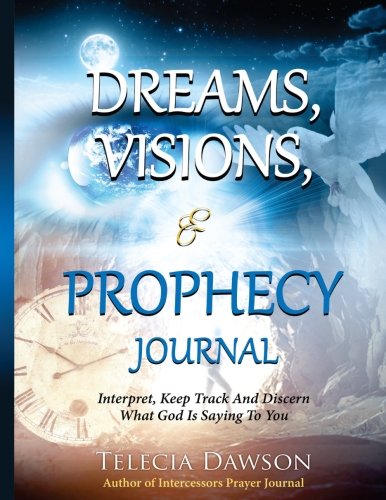 Dreams, Visions and Prophecy: A Dream Journal Outline Books