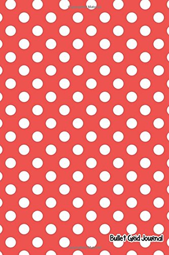 Bullet Grid Journal: 6x 9 Dot Grid Journal | Professionally Designed | Journals, Notebooks and Diaries|100 Pages (Volume 7) Books