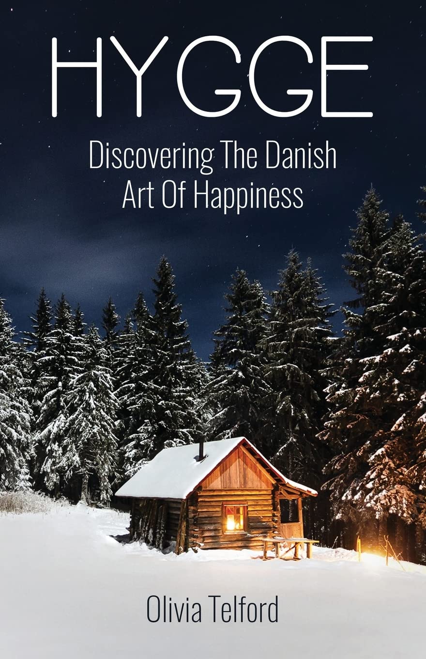 Hygge: Discovering The Danish Art Of Happiness -- How To Live Cozily And Enjoy Life’s Simple Pleasures (The Simple Life) Leisure, Home & Garden