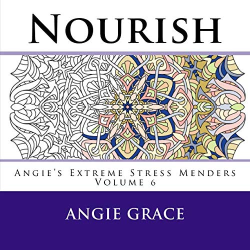Nourish (Angie's Extreme Stress Menders Volume 6) Hobbies & Crafts