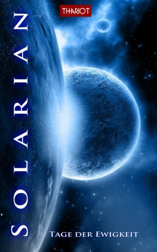 Solarian. Tage der Ewigkeit (Solarian Saga, Band 6) Dystopia & Post-Apocalypse