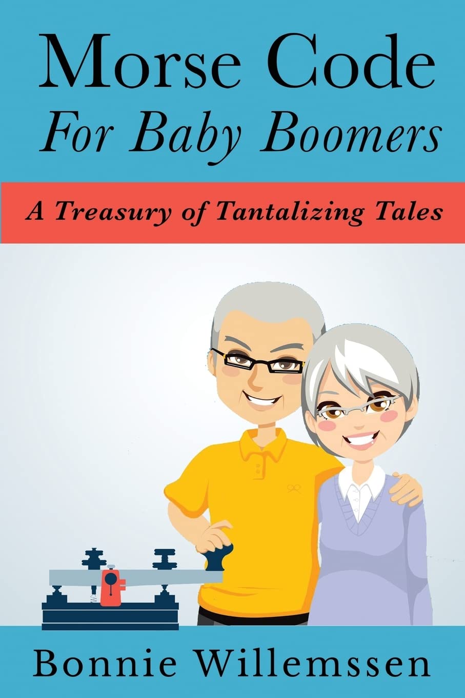 Morse Code for Baby Boomers: A Treasury of Tantalizing Tales Books