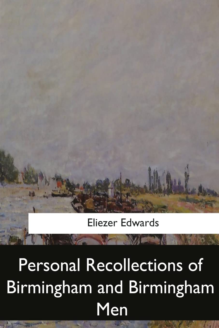 Personal Recollections of Birmingham and Birmingham Men Contemporary literature