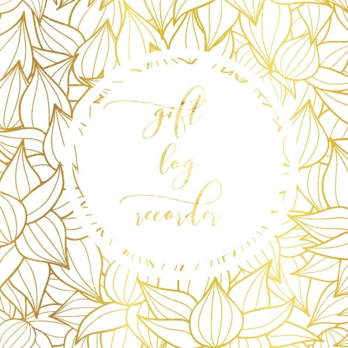 Gift Log Recorder: Registry, Notebook, Organizer, Keepsake for All Occasions | Bridal, Baby Shower, Wedding, Birthdays, Christening Christmas & Other ... Paperback (Personal Organization, Band 1) Hobbies & Crafts