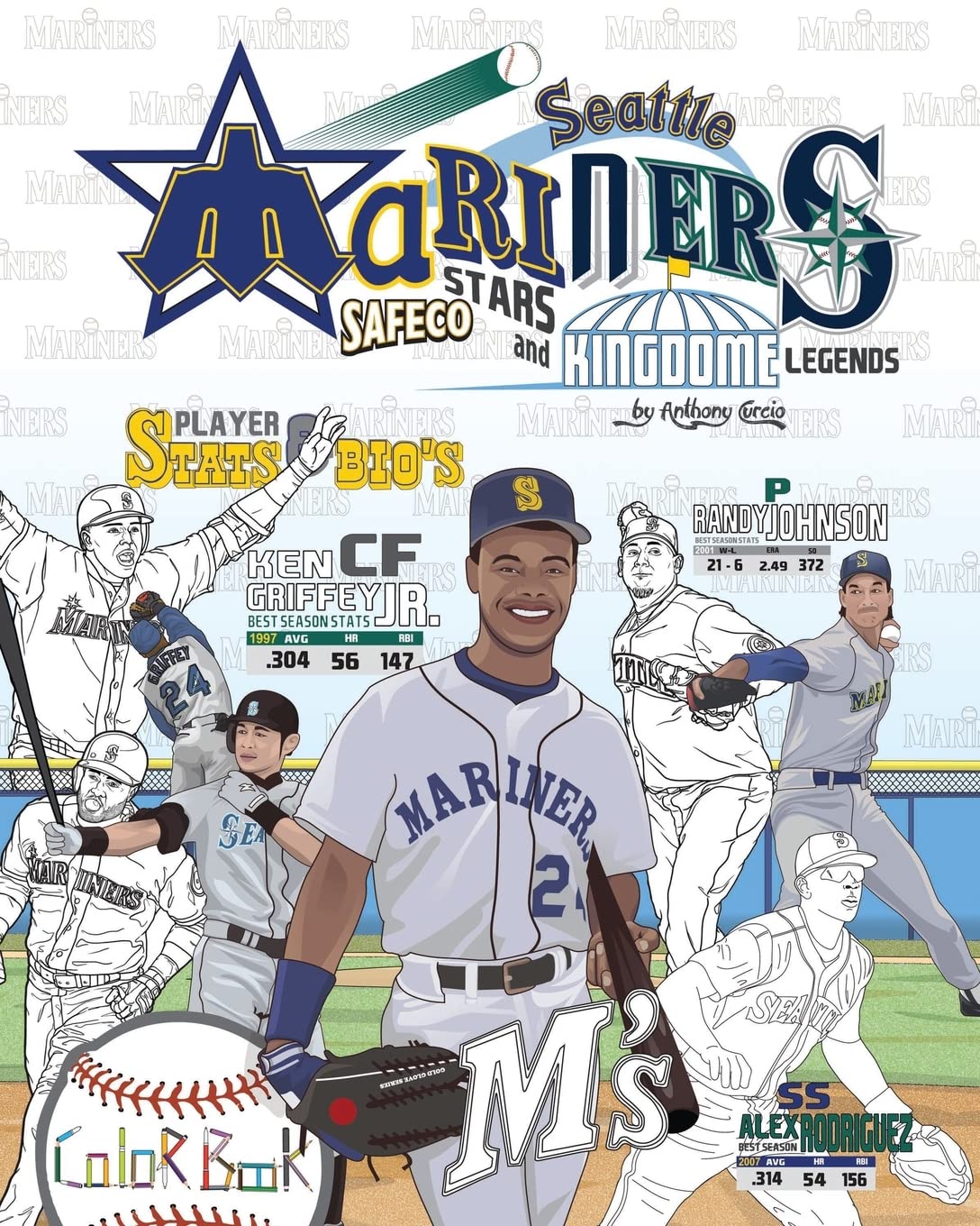 Seattle Mariners : Safeco Stars and Kingdome Legends: The Ultimate Baseball Coloring, Stats and Activity Book for Adults and Kids (Sports Coloring Book Biographies, Band 1) Hobbies & Crafts